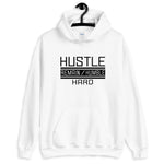 Hustle Remain/Humble hard Unisex Hoodie